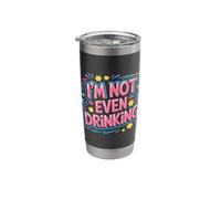 I'm Not Even Drinking Sober Lie Quotes - Stainless Steel Insulated Tumbler