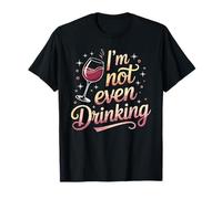 I'm Not Even Drinking Sober Lie Quotes - T-Shirt