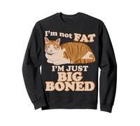 I'm Not Fat I'm Just Big-Boned Cat Memes for Feline Lovers Sweatshirt