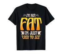 Im Not Fat Im Just Easy to See Funny Overweight T-Shirt Value Graphic T-Shirt, Men, Black, S