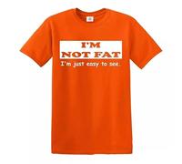 I'm Not Fat I'm Just Easy to See Men's T-Shirt Funny Party Gift Idea Top Tee(Orange,5XL)