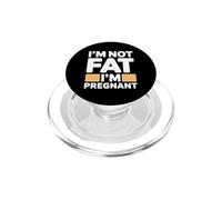 I'm Not Fat I'm Pregnant PopSockets PopGrip for MagSafe