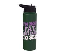 I'm Not Fat Just Easy to See Stainless Steel Insulated Water Bottle