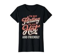 I'm Not Flirting I'm Just Hot and Friendly Funny Sarcastic Value Graphic T-Shirt, Women, Black, XS