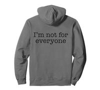 I'M NOT FOR EVERYONE Funny Self Acceptance Okay Meme ON BACK Pullover Hoodie
