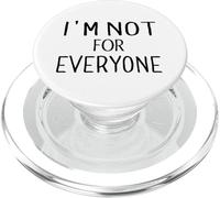 I'm Not For Everyone PopSockets PopGrip for MagSafe