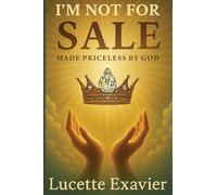 I'm Not for Sale: Made Priceless by God
