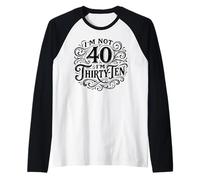 I'm Not Forty I'm Thirty Ten, Funny 40th Birthday Vintage Raglan Baseball Tee