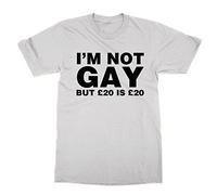 I'm Not Gay But £20 is £20 T-Shirt (White, S)