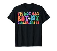 I'm Not Gay But My Girlfriend Is Lesbian Pride LGBTQ T-Shirt