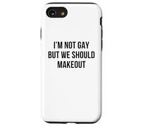 I'm Not Gay But We Should Makeout Funny LGBTQ Kiss Humor Pun Case for iPhone SE (2020) / 7/8