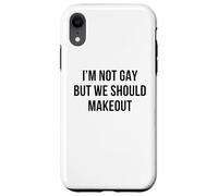 I'm Not Gay But We Should Makeout Funny LGBTQ Kiss Humor Pun Case for iPhone XR