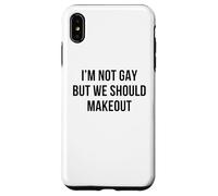 I'm Not Gay But We Should Makeout Funny LGBTQ Kiss Humor Pun Case for iPhone XS Max