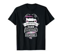 I'm Not Getting Older I'm Becoming a Classic Birthday T-Shirt