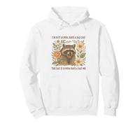 I'm Not Gonna Have A Bad Day The Day Is Gonna Have A Bad Me Pullover Hoodie