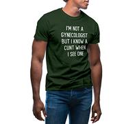 I'm not Gynecologist but I Know a cunt When i See one Trend Fun Logo Men's Military Green T-Shirt Size S