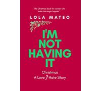 I'm Not Having It. Christmas, A Love/Hate Story