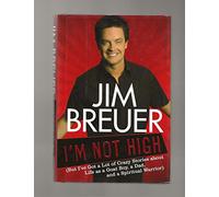 I'm Not High: But I've Got a Lot of Crazy Stories About Life As a Goat Boy, a Dad, and a Spiritual Warrior