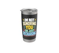 Im Not Ignoring Recharging Introvert Stainless Steel Insulated Tumbler