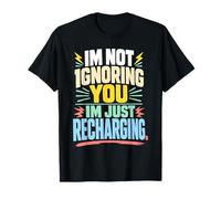 Im Not Ignoring Recharging Introvert T-Shirt
