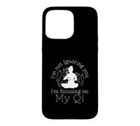 I'm Not Ignoring You I'm Focusing On My Qi Funny Qigong Fans Case for iPhone 15 Pro Max