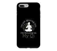 I'm Not Ignoring You I'm Focusing On My Qi Funny Qigong Fans Case for iPhone 7 Plus/8 Plus
