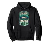 I'm Not Ignoring You I'm Just Tired Introvert Burnout Pullover Hoodie
