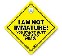 I'm Not Immature Stinky Butt Car Sign with Suction Cup, 14cm, Joke Vehicle Notice