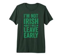 I'm not Irish but I Will Leave Early St Patricks Day Premium T-Shirt