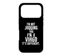 I'm Not Judging You I'm A Virgo It's Different - Virgo Case for iPhone 17 Pro