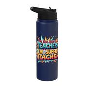I'm Not Just A Teacher I'm A Super Teacher Stainless Steel Insulated Water Bottle