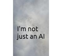 I'm not just an AI