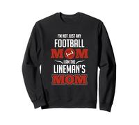 I'm Not Just Any Football Mom I Am The Lineman's Mom Gift Sweatshirt