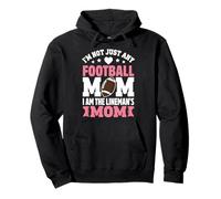 I'm Not Just Any Football Mom I Am The Lineman's Mom Pullover Hoodie
