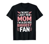 I'm Not Just Her Mom I'm Also Her Biggest Fan, Field Athlete T-Shirt