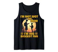 I'm not just his Mom I'm his biggest Fan Mother's Day Family Tank Top