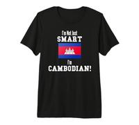 I'm Not Just Smart Cambodian Country Flag Cambodia Premium T-Shirt