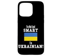 I'm Not Just Smart Ukrainian Country Flag Ukraine Case for iPhone 15 Pro Max