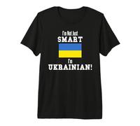 I'm Not Just Smart Ukrainian Country Flag Ukraine Premium T-Shirt