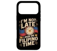 I'm Not Late I Run On Filipino Time Funny Pinoy Case for iPhone 17 Pro Max