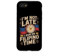 I'm Not Late I Run On Filipino Time Funny Pinoy Case for iPhone SE (2020) / 7/8