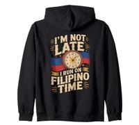 I'm Not Late I Run On Filipino Time Funny Pinoy Zip Hoodie