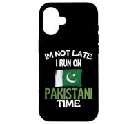 Im Not Late I Run On Pakistani Time Funny Pakistan Case for iPhone 16