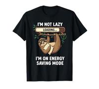 I'm Not Lazy Energy Saving Mode Sloth Loading Adult Humor T-Shirt