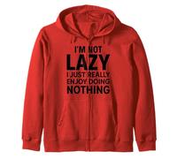 I'm Not Lazy I Just Enjoy Doing Nothing Funny Sarcastic Mood Zip Hoodie