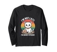 I'm Not Lazy I'm Energy Efficient Cat Long Sleeve T-Shirt