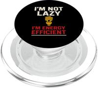 I'm Not Lazy I'm Energy Efficient Humor PopSockets PopGrip for MagSafe