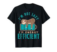 I'm Not Lazy I'm Energy Efficient Sarcasm for Slacker T-Shirt