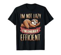 I'm Not Lazy I'm Energy Efficient Sloth Napping Sleepy Sloth T-Shirt