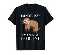 I'm Not Lazy I'm Energy Efficient T-Shirt